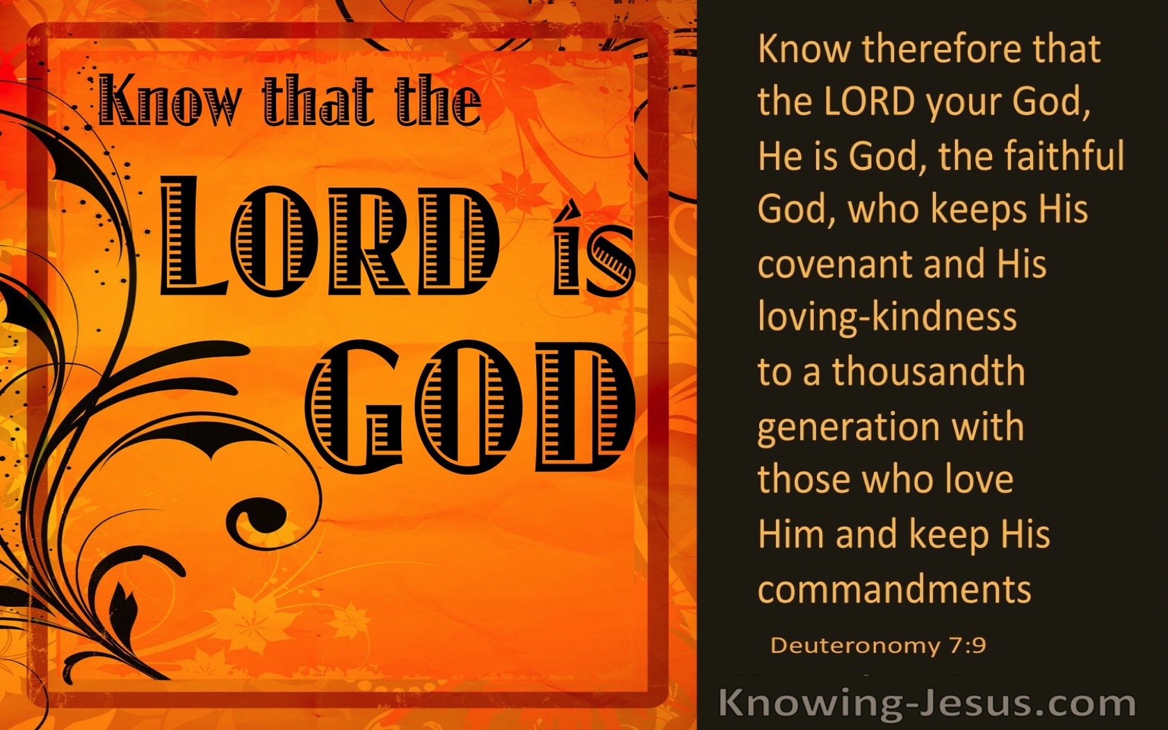 Deuteronomy 7:9 Know The Lord Is God Who Keep His Covenant (brown)